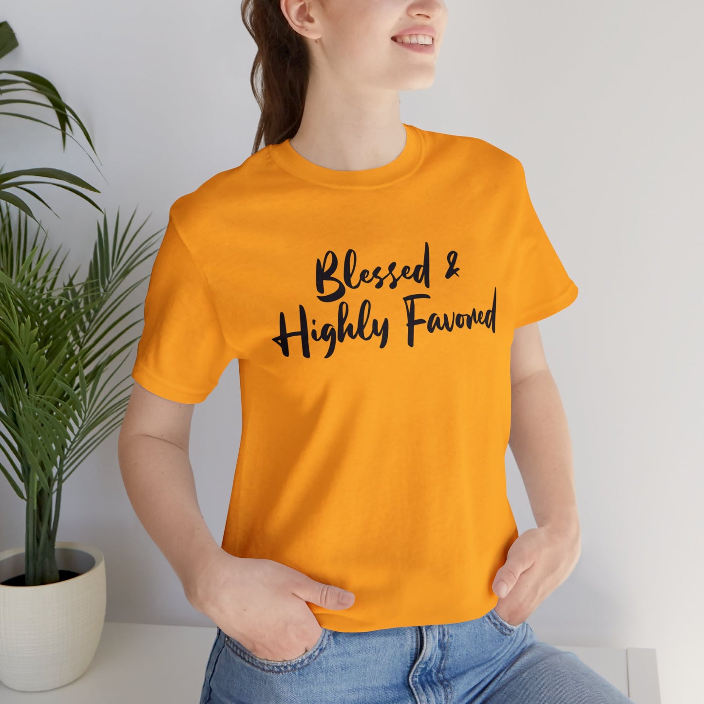 Blessed & Highly Favored Tee