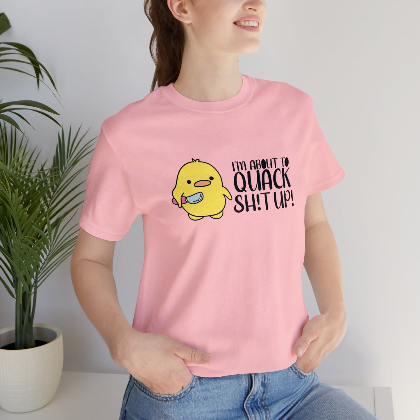 I'm About To Quack Adult Tee