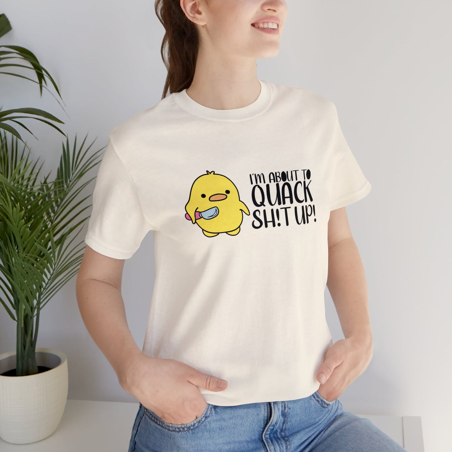 I'm About To Quack Adult Tee