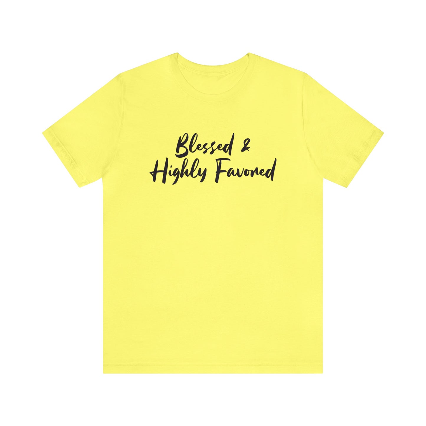 Blessed & Highly Favored Tee