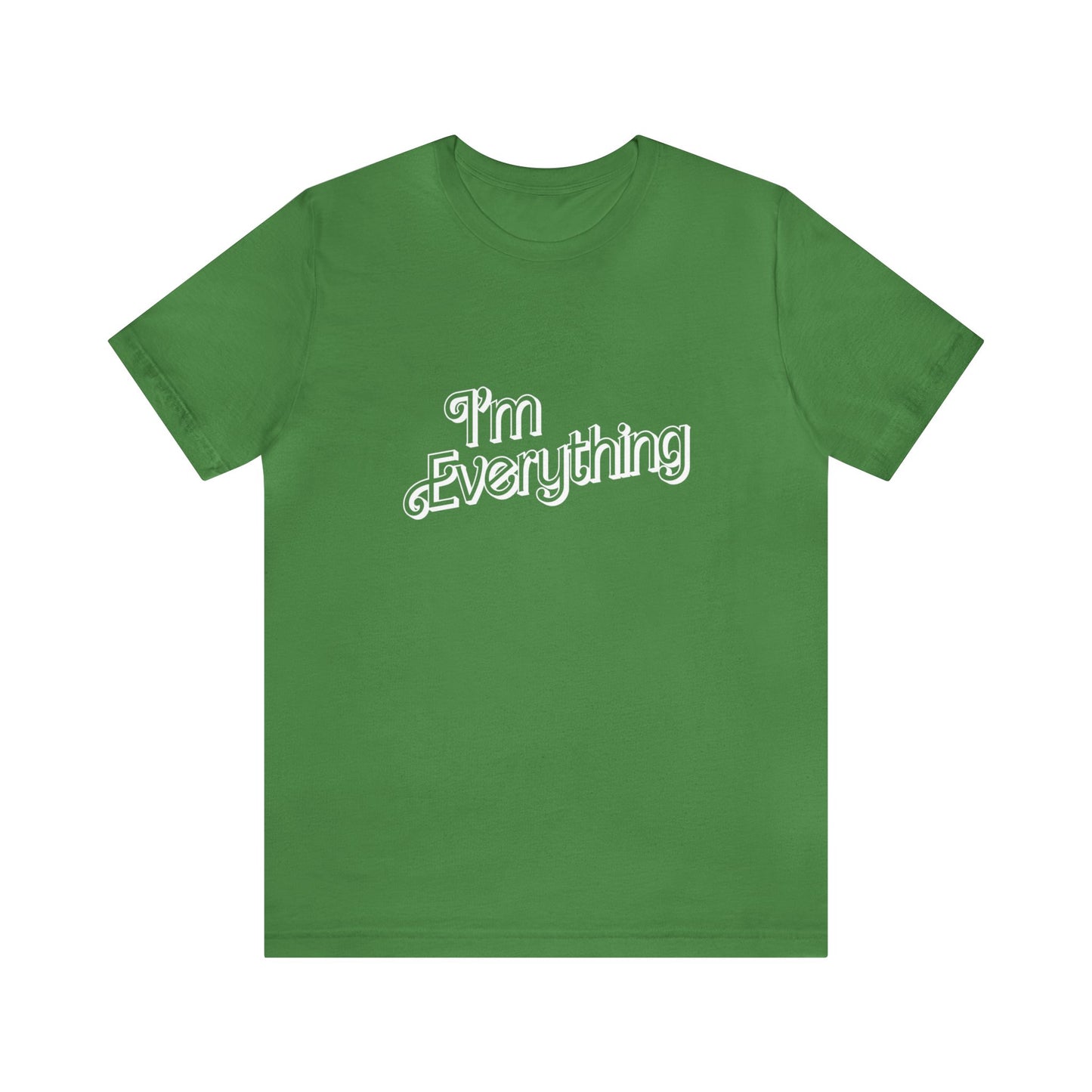 "I'm Everything" Tee