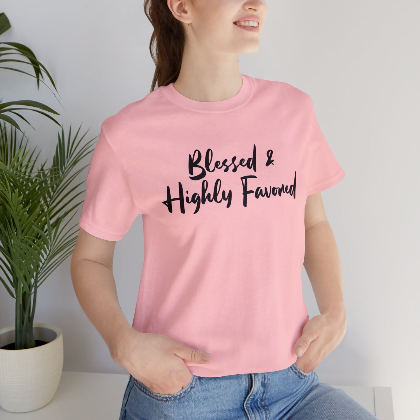 Blessed & Highly Favored Tee