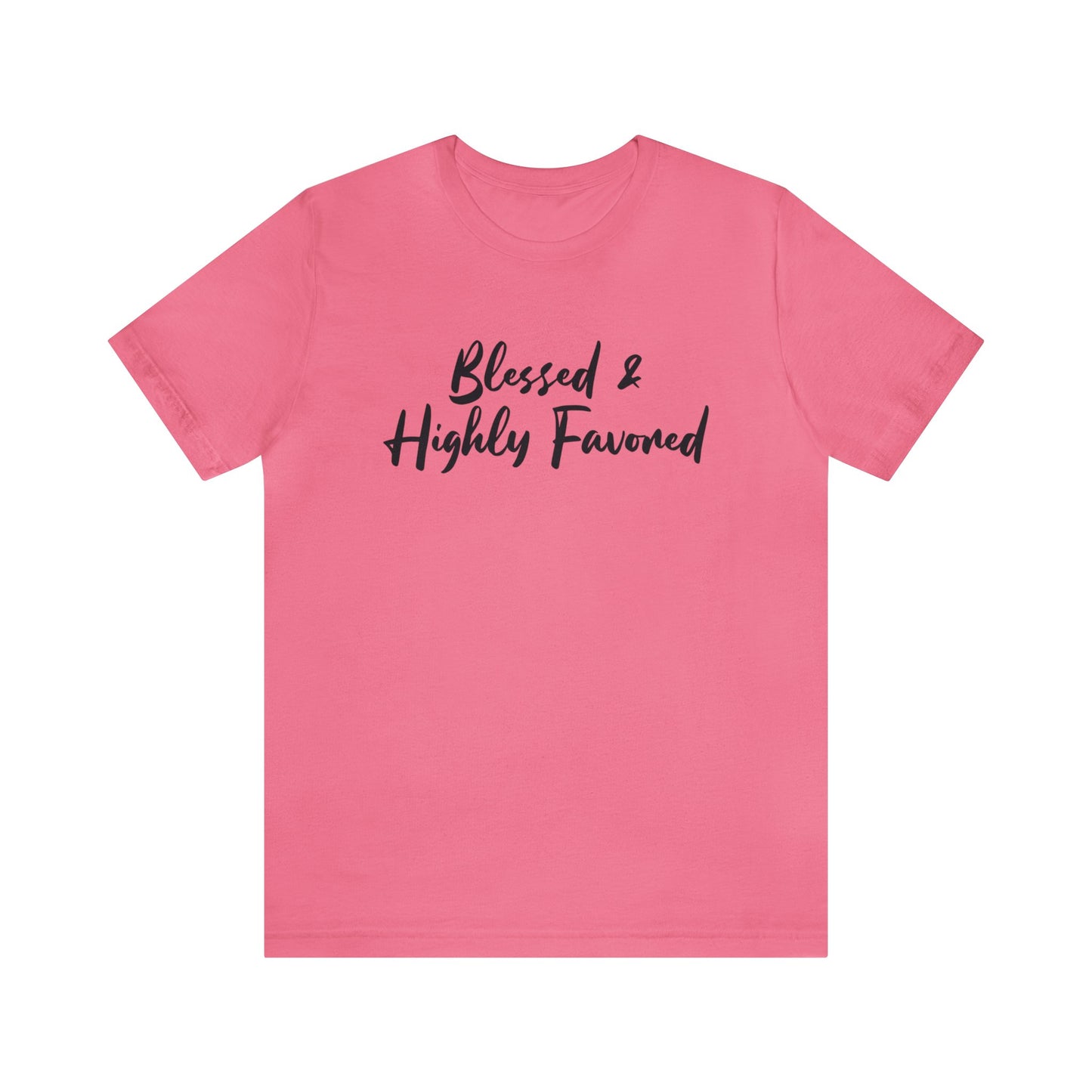 Blessed & Highly Favored Tee