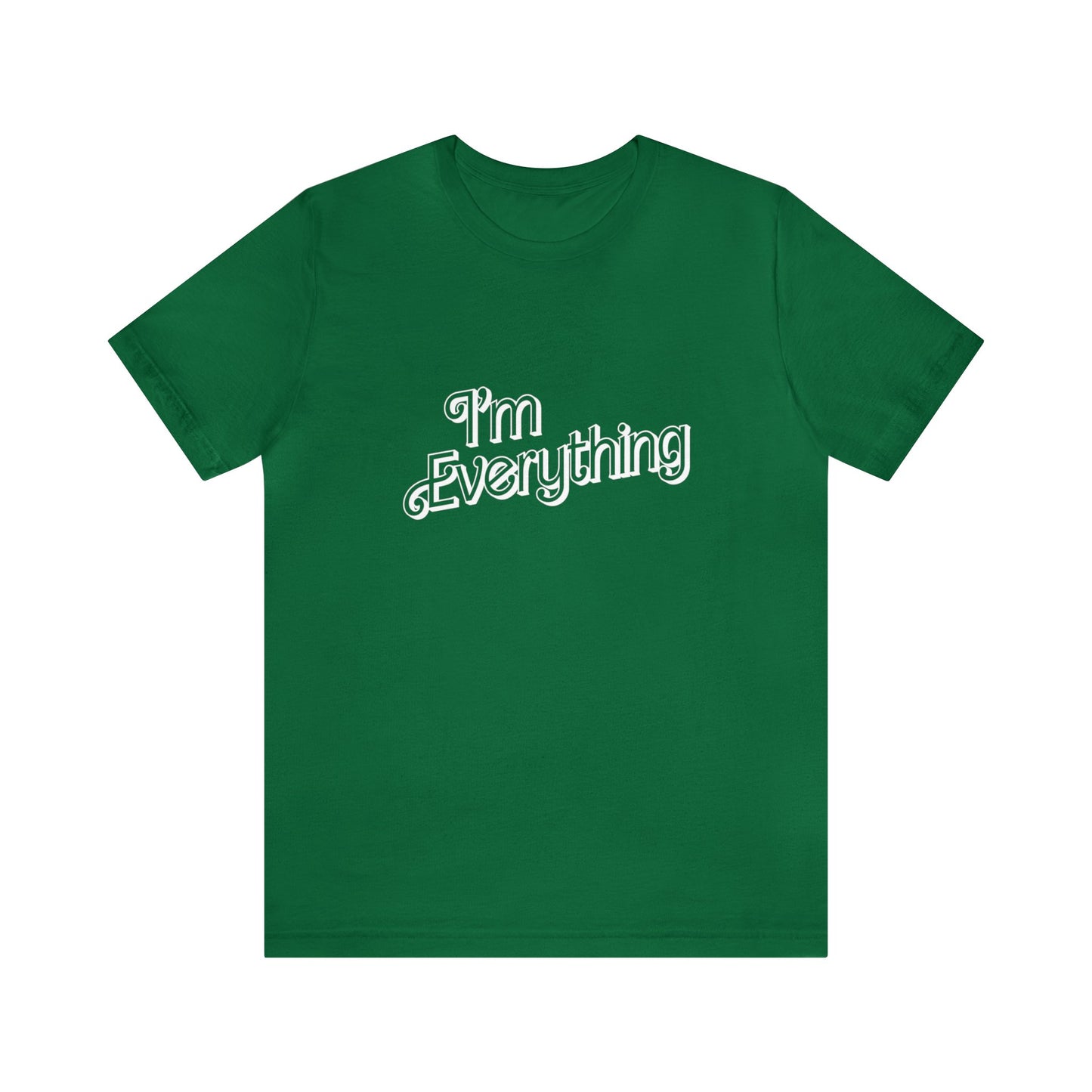 "I'm Everything" Tee