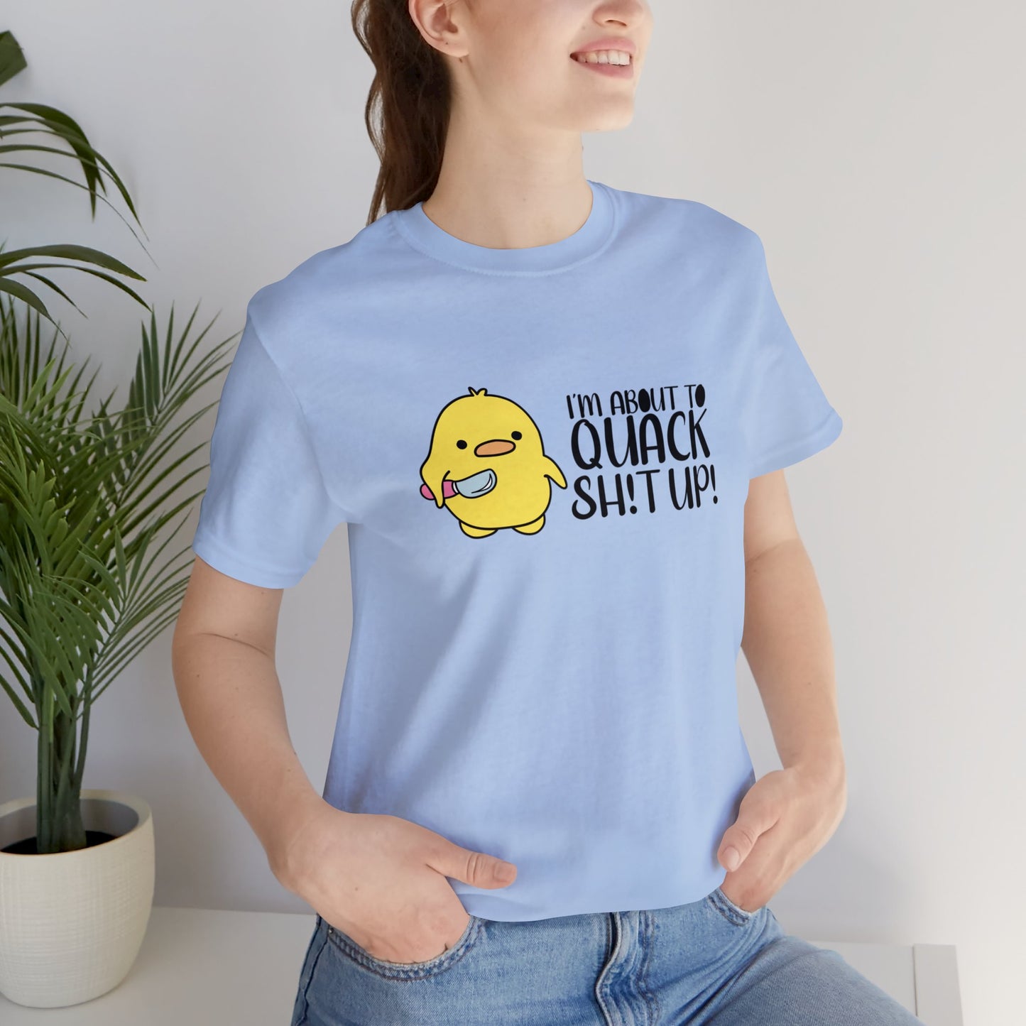 I'm About To Quack Adult Tee