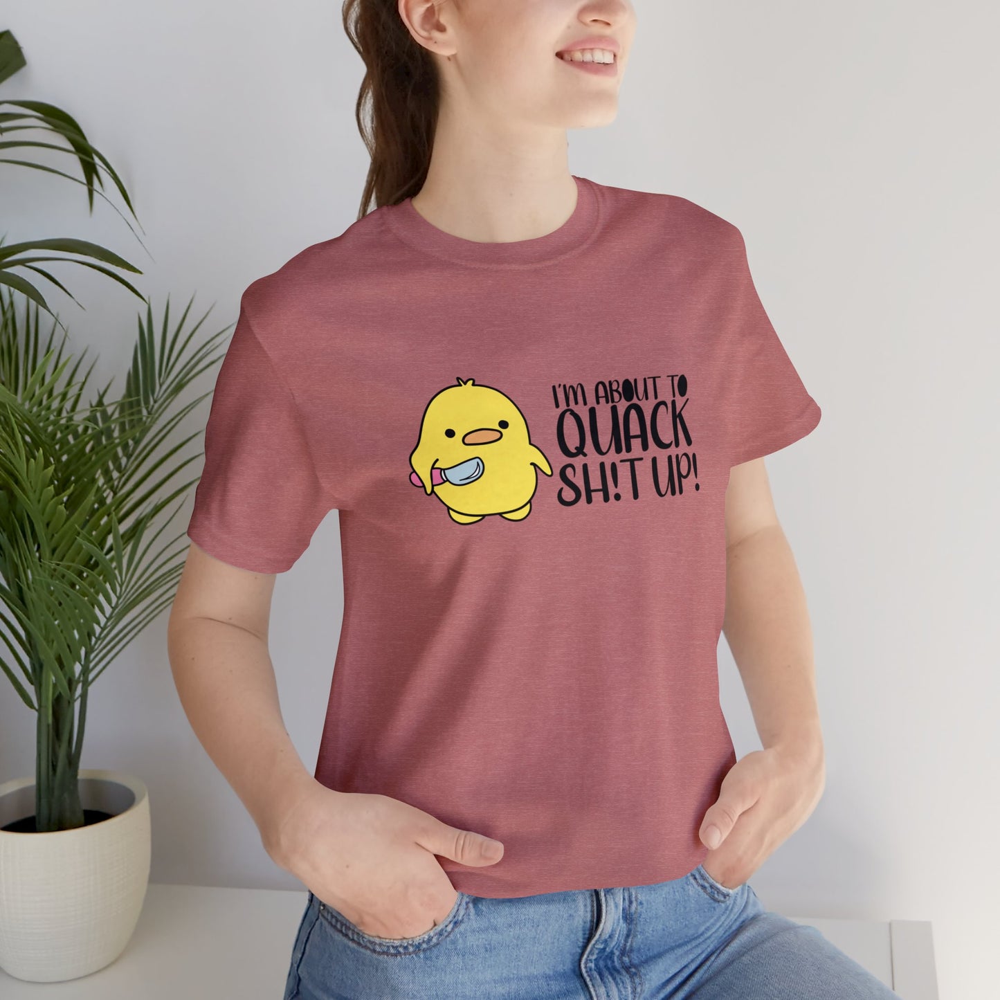 I'm About To Quack Adult Tee