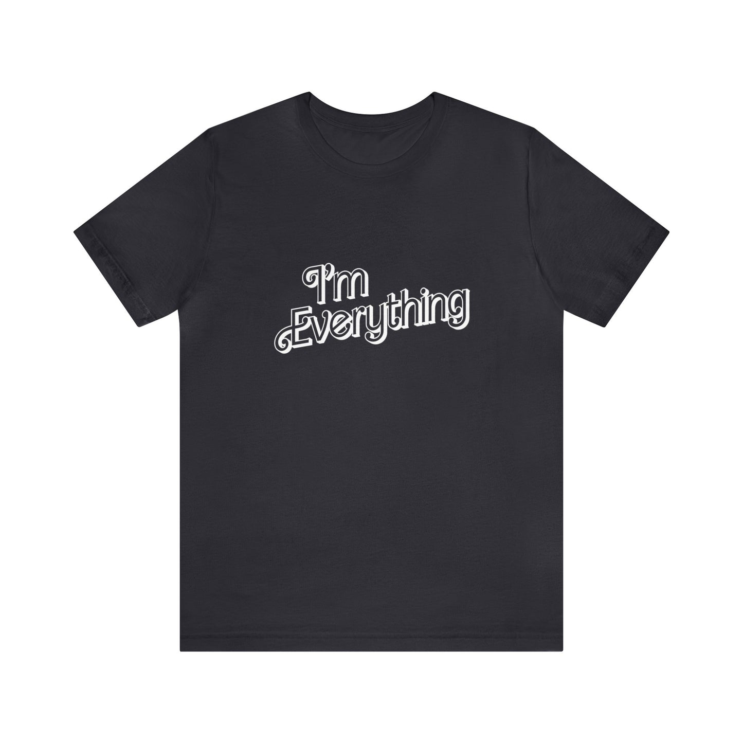 "I'm Everything" Tee