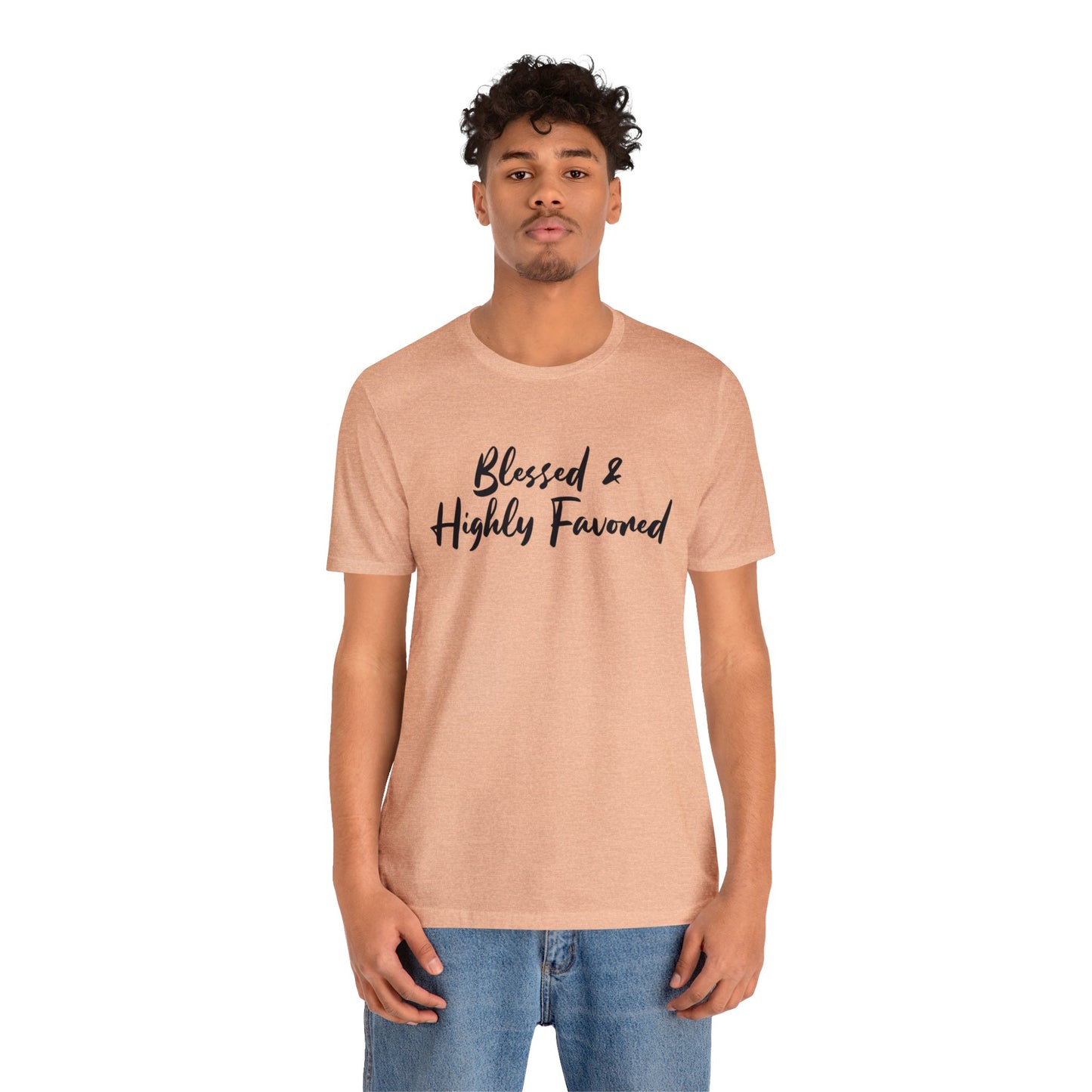 Blessed & Highly Favored Tee